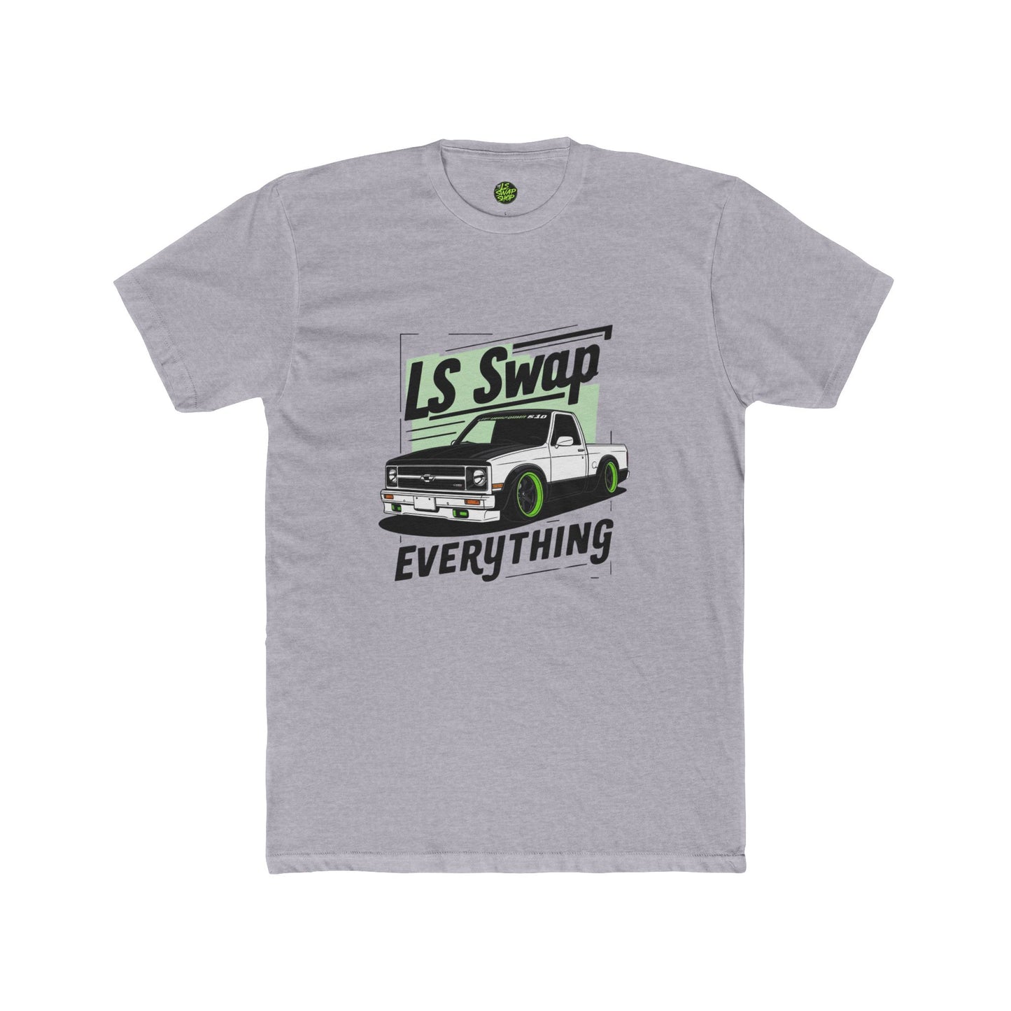 LS Swap Everything Tee – Drop It, Swap It, Send It 🔥