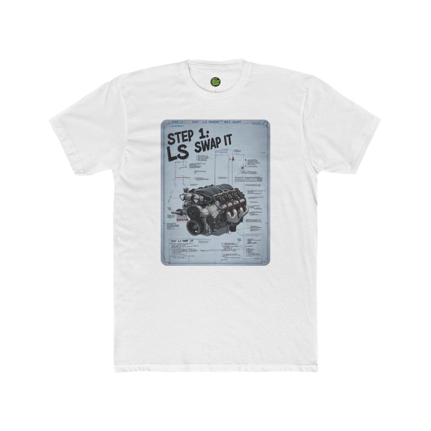 "Step 1: Just LS Swap It" Blueprint Tee